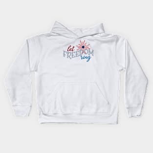 Let Freedom Ring Kids Hoodie